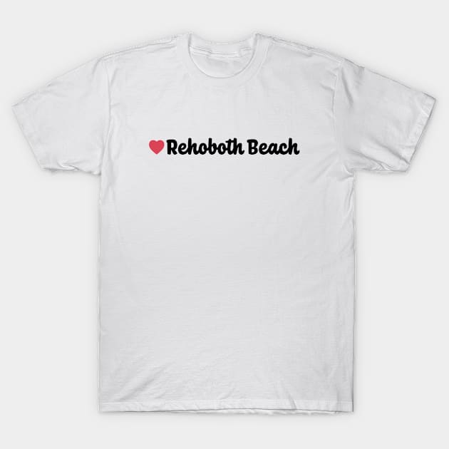 Rehoboth Beach Heart Script T-Shirt by modeoftravel